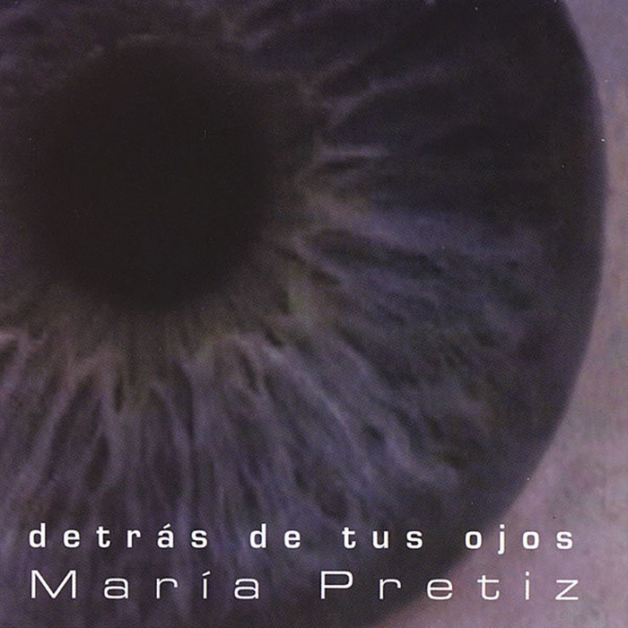María Pretiz - Detrás de Tus Ojos